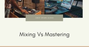 Mixing vs mastering