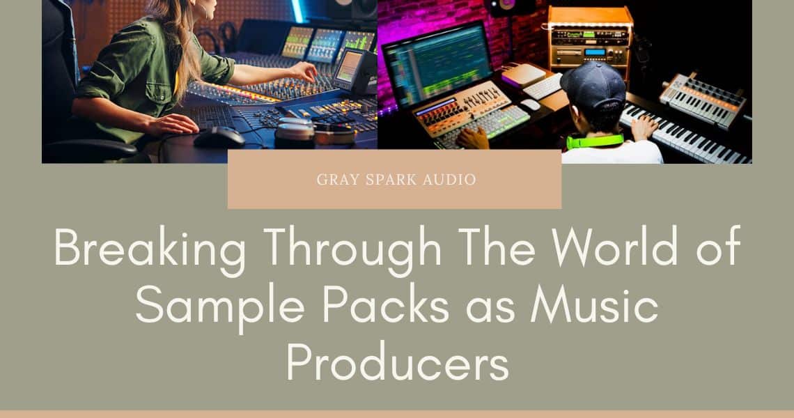 Music Producers Sample Packs Grayspark Academy