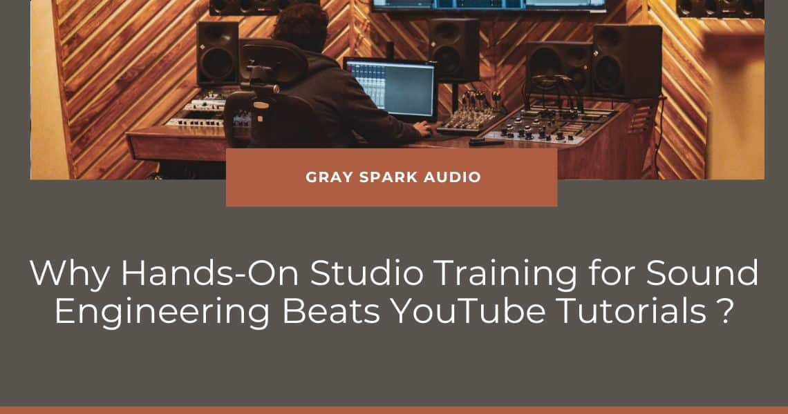 Why Hands-On Studio Training for Sound Engineering Beats YouTube ...