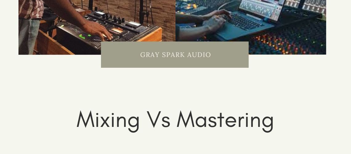 Mixing vs mastering